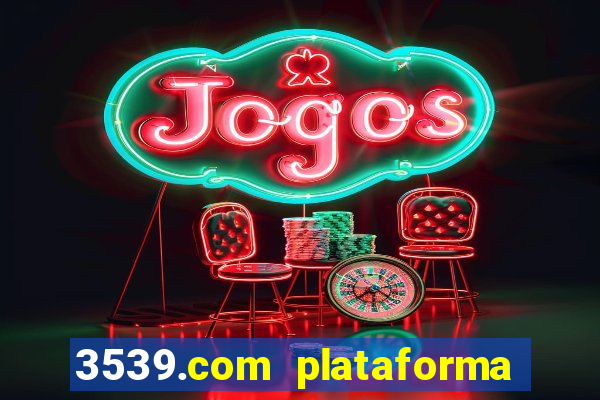 3539.com plataforma de jogos